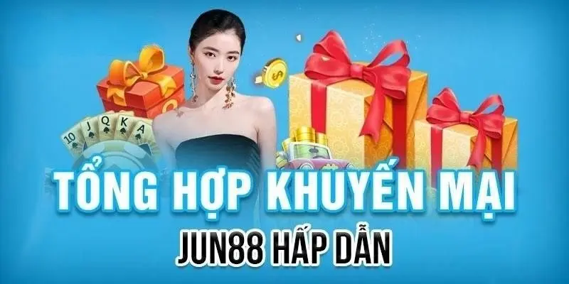 Những Khuyến Mãi Hot Đang Diễn Ra Tại Jun88 Những Khuyến Mãi Hot Đang Diễn Ra Tại Jun88